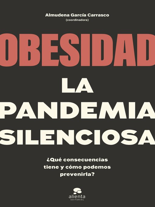 Title details for Obesidad, la pandemia silenciosa by Coordinado por Almudena García Carrasco - Available
